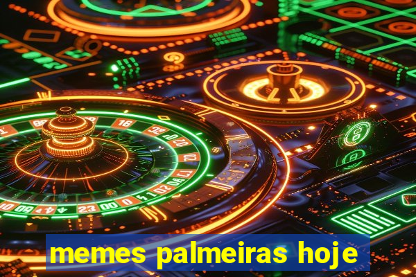 memes palmeiras hoje